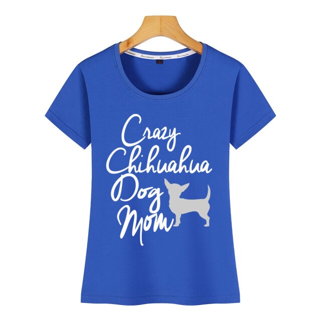 Crazy Chihuahua Mom T-Shirt